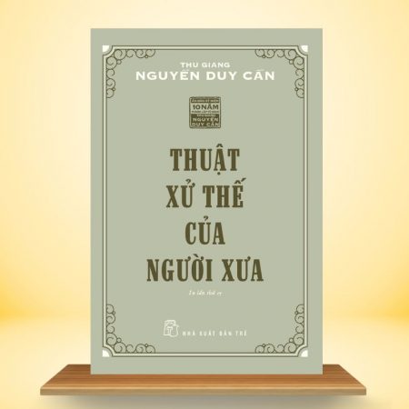 Thuật Xử Thế Của Người Xưa