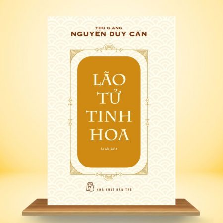 Lão Tử Tinh Hoa (NEW)