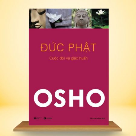 Osho - Đức Phật - Cuộc Đời Và Giáo Huấn