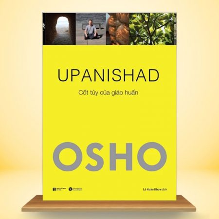 Osho - Upanishad - Cốt Tủy Của Giáo Huấn